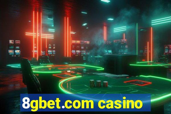 8gbet.com casino